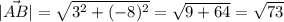 |\vec{AB}|=\sqrt{3^2+(-8)^2}= \sqrt{9+64}= \sqrt{73}