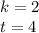 k=2\\t=4