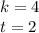 k=4\\t=2