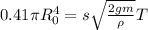 0.41\pi R_0^4=s\sqrt{\frac{2gm}{\rho} }T