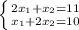 \left \{ {{2x_{1}+x_{2}=11} \atop {x_{1}+2x_{2}=10}} \right.