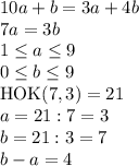 10a+b=3a+4b\\7a=3b\\1 \le a \le 9\\0 \le b \le 9\\\text{HOK}(7,3)=21\\a=21:7=3\\b=21:3=7\\b-a=4