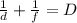 \frac{1}{d}+\frac{1}{f}=D