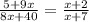 \frac{ 5 +9x}{8x + 40} = \frac{x + 2}{x + 7}