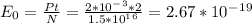 E_0=\frac{Pt}{N}=\frac{2*10^-^3*2}{1.5*10^1^6}=2.67*10^-^1^9