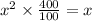 {x}^{2} \times \frac{400}{100} = x