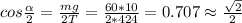 cos\frac{\alpha }{2}=\frac{mg}{2T}=\frac{60*10}{2*424}=0.707\approx\frac{\sqrt{2} }{2}