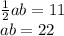 \frac{1}{2}ab=11\\ ab=22