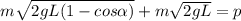 m\sqrt{2gL(1-cos\alpha )} +m\sqrt{2gL}=p