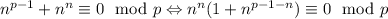 n^{p-1}+n^{n}\equiv 0\mod p \Leftrightarrow n^{n}(1+n^{p-1-n})\equiv 0\mod p