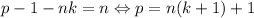 p-1-nk=n\Leftrightarrow p=n(k+1)+1