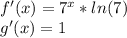 f'(x)=7^{x} *ln(7)\\g'(x) = 1