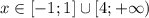 x \in [-1;1] \cup[4;+\infty)