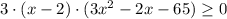 3\cdot (x-2)\cdot(3x^2-2x-65)\geq 0