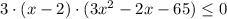 3\cdot (x-2)\cdot(3x^2-2x-65)\leq 0