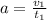 a=\frac{v_1}{t_1}