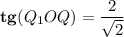 \bold{tg}(Q_1OQ) = \dfrac{2}{\sqrt{2}}