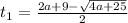 t_{1}=\frac{2a+9-\sqrt{4a+25}}{2}