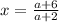 x=\frac{a+6}{a+2}