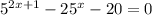 5^{2x+1}-25^{x}-20=0