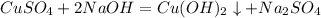 CuSO_4+2NaOH=Cu(OH)_2 \downarrow +Na_2SO_4