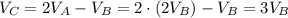 V_{C}=2V_{A}-V_{B}=2\cdot (2V_{B})-V_{B}=3V_{B}