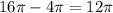 16\pi - 4\pi = 12\pi