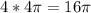 4* 4\pi = 16\pi