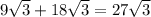 9\sqrt{3} + 18\sqrt{3} = 27\sqrt{3}