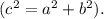 (c^2 = a^2 + b^2).