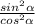 \frac{sin^{2} \alpha }{cos^{2}\alpha }