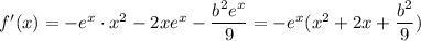 f'(x)=-e^x\cdot x^2-2xe^x-\dfrac{b^2e^x}{9}=-e^x(x^2+2x+\dfrac{b^2}{9})