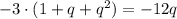 -3\cdot (1+q+q^2) = -12q