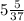 5\frac{5}{37}