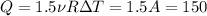 Q = 1.5\nu R\Delta T = 1.5 A = 150