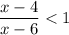 \dfrac{x-4}{x-6} < 1