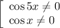 \left[\begin{array}{l} \cos5x\neq0\\ \cos x\neq0\end{array}