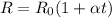 \displaystyle R=R_0(1+\alpha t)