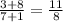 \frac{3+8}{7+1}=\frac{11}{8}