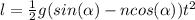 l = \frac{1}{2}g(sin(\alpha ) - ncos(\alpha ))t^2