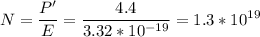 \displaystyle N=\frac{P'}{E}=\frac{4.4}{3.32*10^{-19}} =1.3*10^{19}