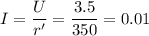 \displaystyle I=\frac{U}{r'}=\frac{3.5}{350}=0.01