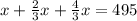 x + \frac{2}{3} x + \frac{4}{3} x = 495