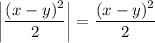 \left| \dfrac{(x - y)^{2}}{2} \right| = \dfrac{(x - y)^{2}}{2}