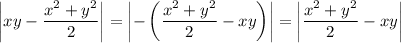 \left| xy - \dfrac{x^{2} + y^{2}}{2} \right| = \left| -\left(\dfrac{x^{2} + y^{2}}{2} - xy \right) \right| = \left| \dfrac{x^{2} + y^{2}}{2} - xy \right|