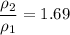 \displaystyle \frac{\rho_2}{\rho_1}=1.69