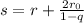 s=r+\frac{2r_{0}}{1-q}