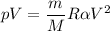 \displaystyle pV=\frac{m}{M}R\alpha V^2