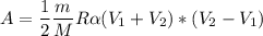 \displaystyle A=\frac{1}{2}\frac{m}{M}R\alpha (V_1+V_2)*(V_2-V_1)