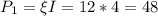 \displaystyle P_1=\xi I=12*4=48